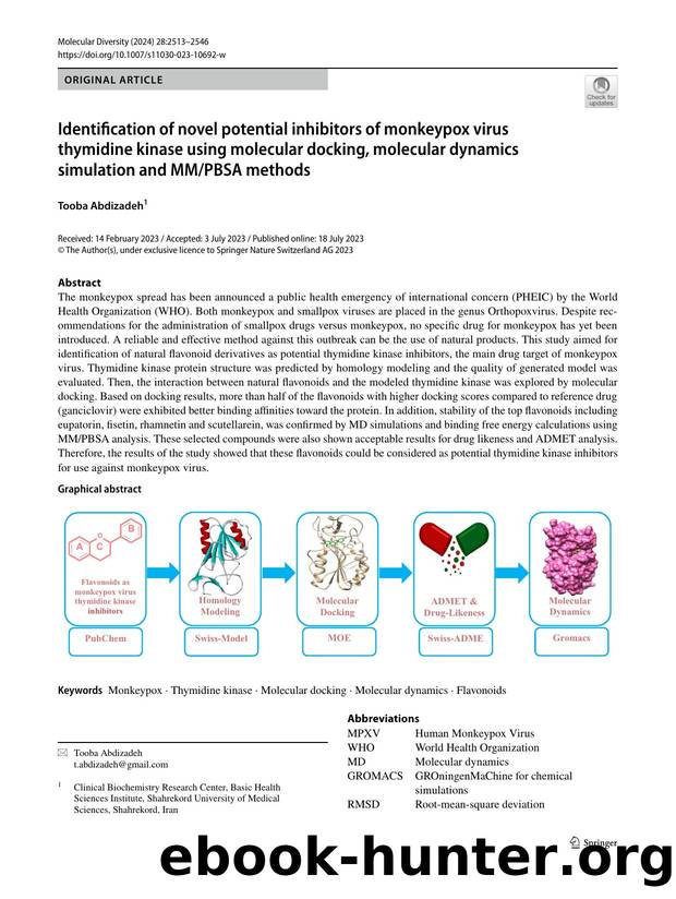 Identification of novel potential inhibitors of monkeypox virus thymidine kinase using molecular docking, molecular dynamics simulation and MMPBSA methods by Tooba Abdizadeh