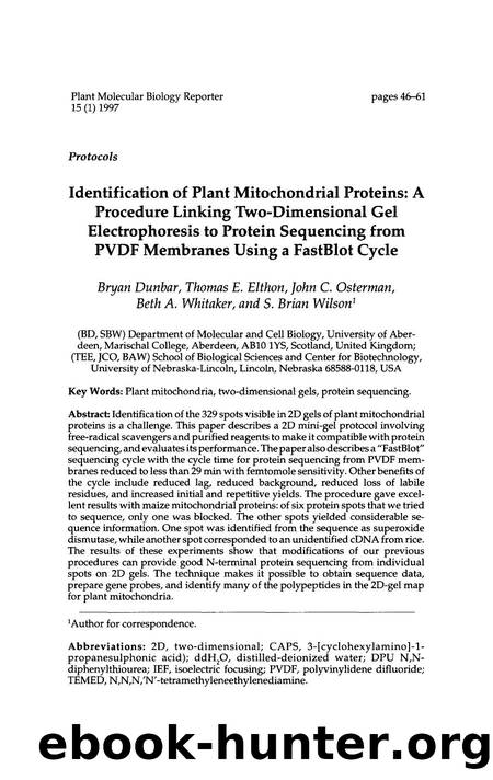 Identification of plant mitochondrial proteins: A procedure linking two-dimensional gel electrophoresis to protein sequencing from PVDF membranes using a FastBlot cycle by Unknown