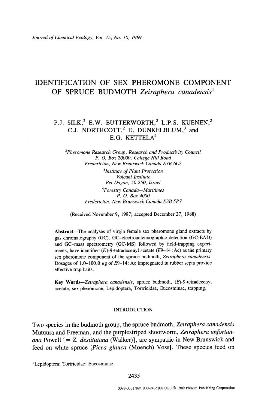 Identification of sex pheromone component of spruce budmoth <Emphasis Type="Italic">Zeiraphera canadensis <Emphasis> by Unknown