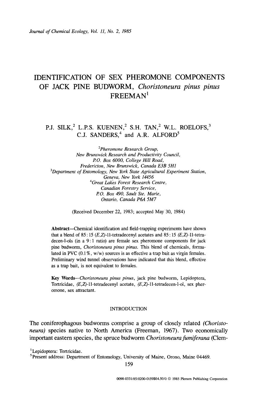 Identification of sex pheromone components of jack pine budworm, <Emphasis Type="Italic">Choristoneura pinus pinus <Emphasis> freeman by Unknown
