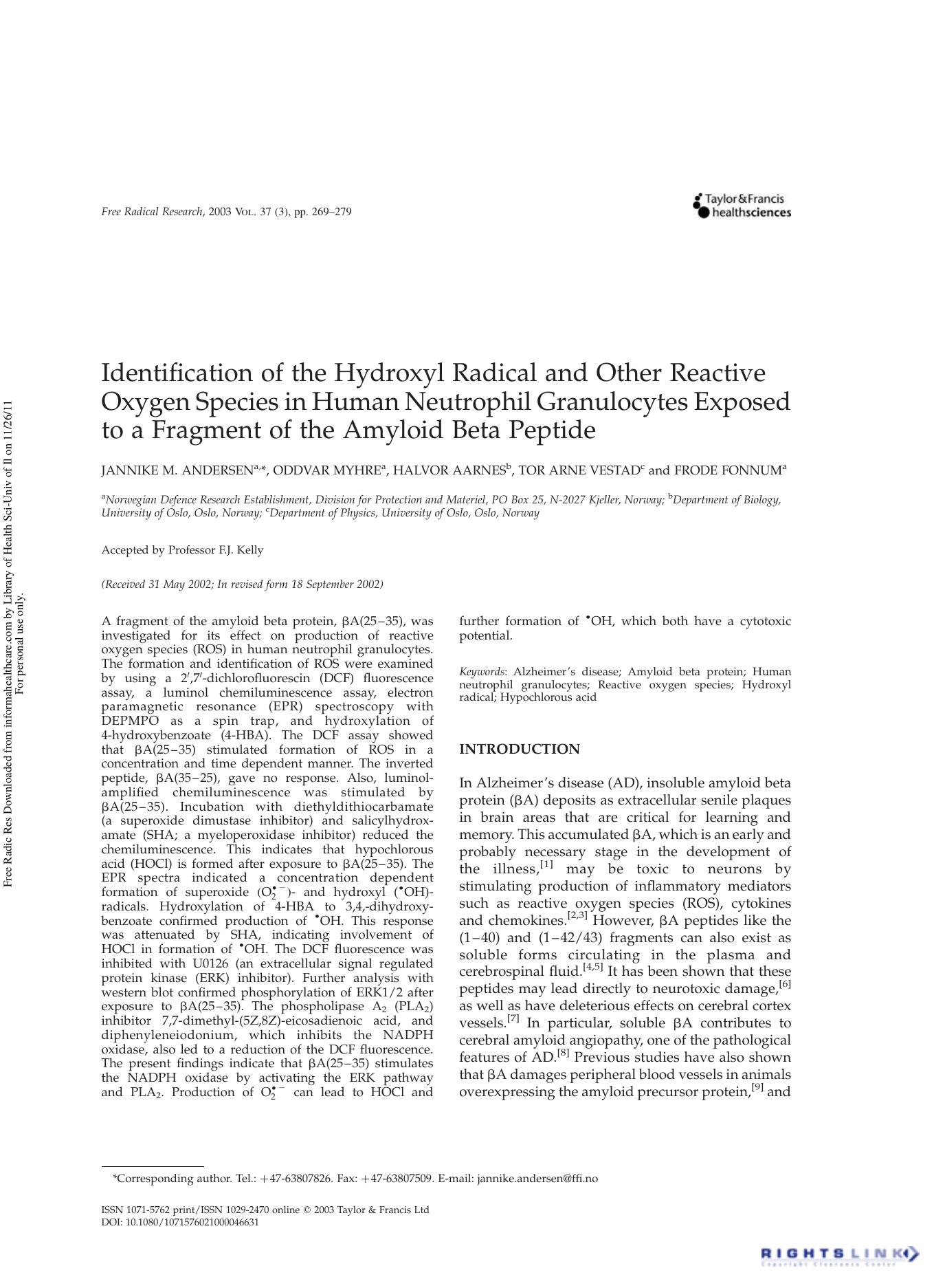 Identification of the Hydroxyl Radical and Other Reactive Oxygen Species in Human Neutrophil Granulocytes Exposed to a Fragment of the Amyloid Beta Peptide by Jannike M. Andersen1 Oddvar Myhre1 Halvor Aarnes2 Tor Arne Vestad3 & Frode Fonnum1