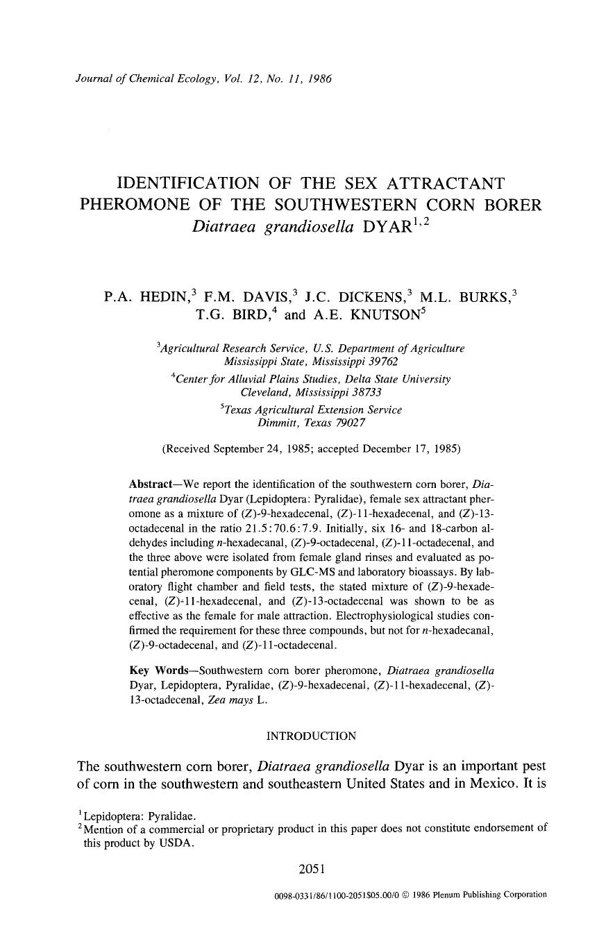 Identification of the sex attractant pheromone of the southwestern corn borer <Emphasis Type="Italic">Diatraea grandiosella <Emphasis> Dyar by Unknown