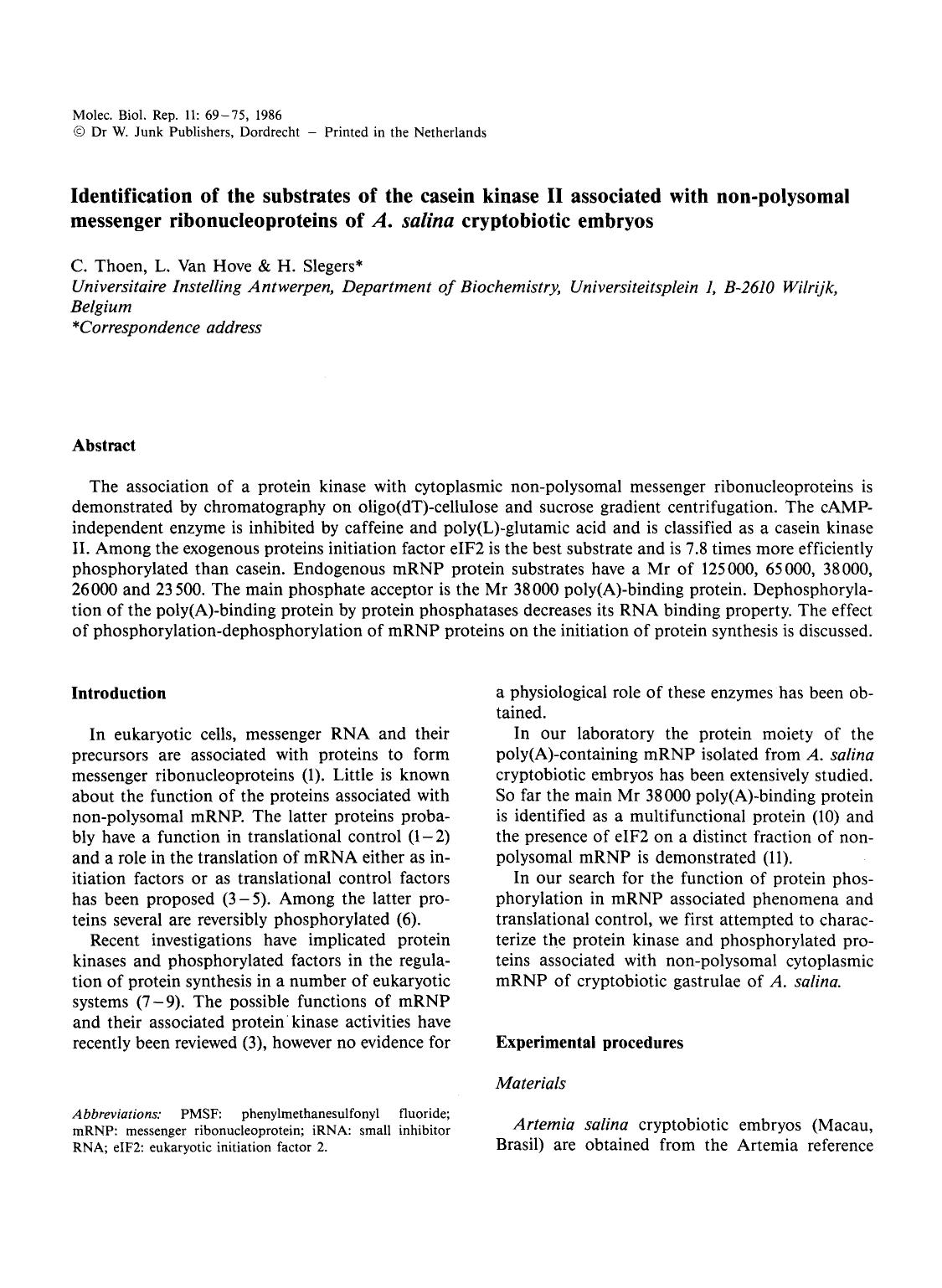 Identification of the substrates of the casein kinase II associated with non-polysomal messenger ribonucleoproteins of <Emphasis Type="Italic">A. salina<Emphasis> cryptobiotic embryos by Unknown