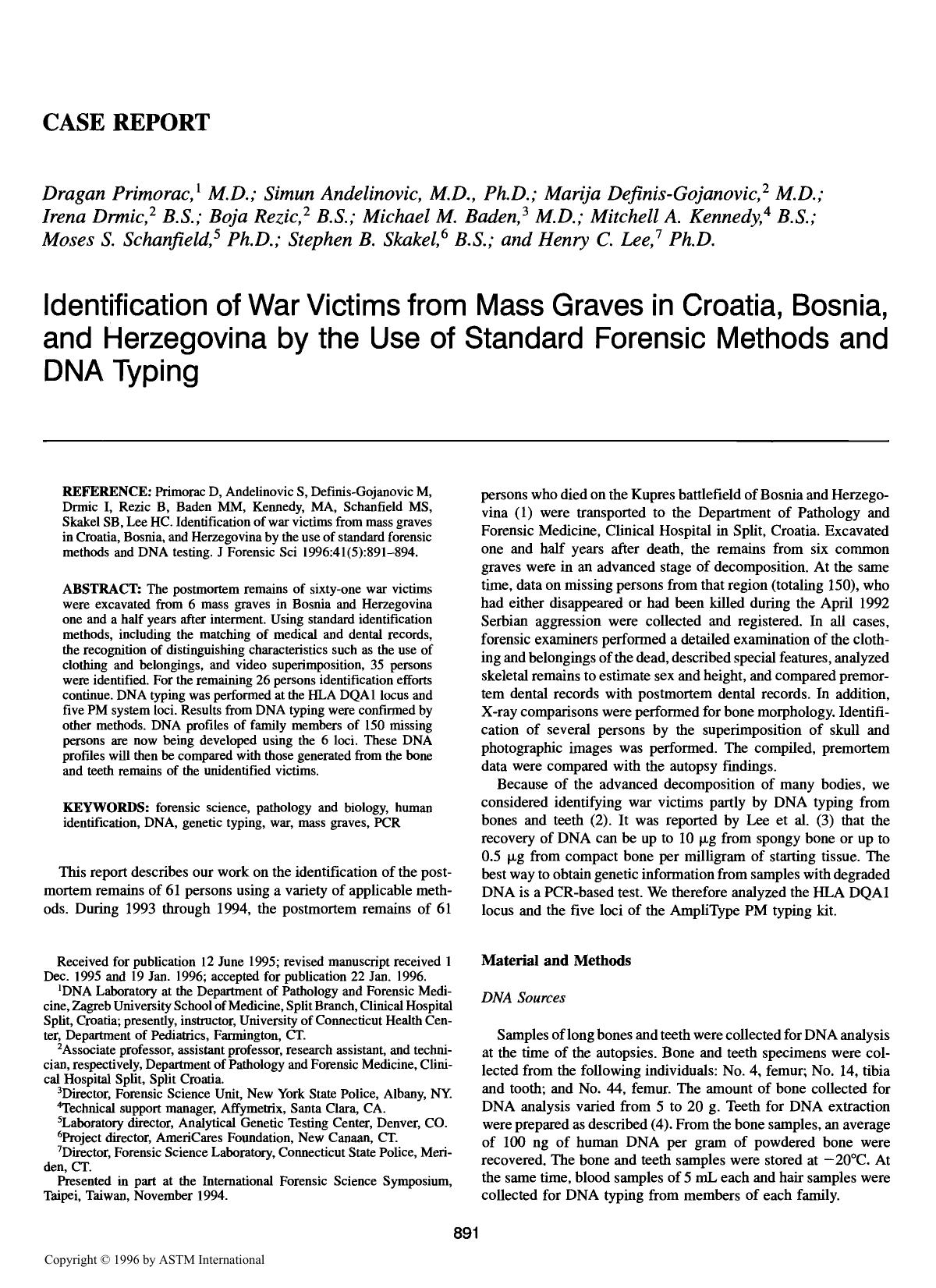Identification of war victims from mass graves in Croatia, Bosnia, and Herzegovina by the use of standard forensic methods and DNA testing by unknow