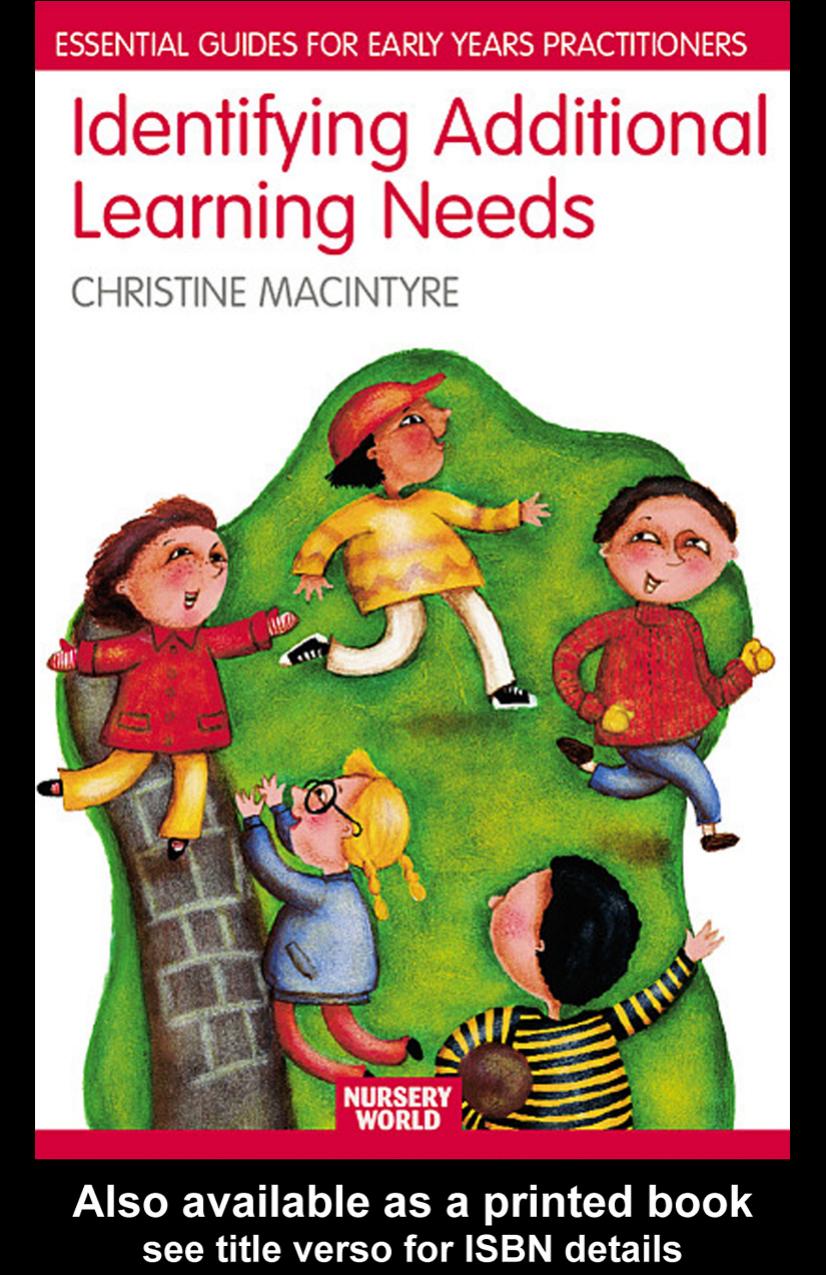 Identifying Additional Learning Needs in the Early Years: Listening to the Children (The Nursery World Routledgefalmer Essential Guide for Early Years Practitioners) by Chris Macintyre