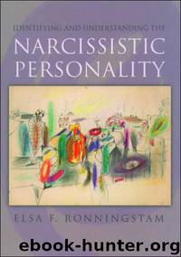 Identifying and Understanding the Narcissistic Personality [2005] by Elsa F. Ronningstam