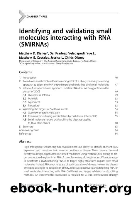 Identifying and validating small molecules interacting with RNA (SMIRNAs) by Matthew D. Disney & Sai Pradeep Velagapudi & Yue Li & Matthew G. Costales & Jessica L. Childs-Disney