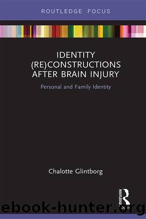 Identity (Re)constructions After Brain Injury by Chalotte Glintborg
