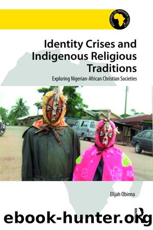Identity Crises and Indigenous Religious Traditions by Obinna Elijah;