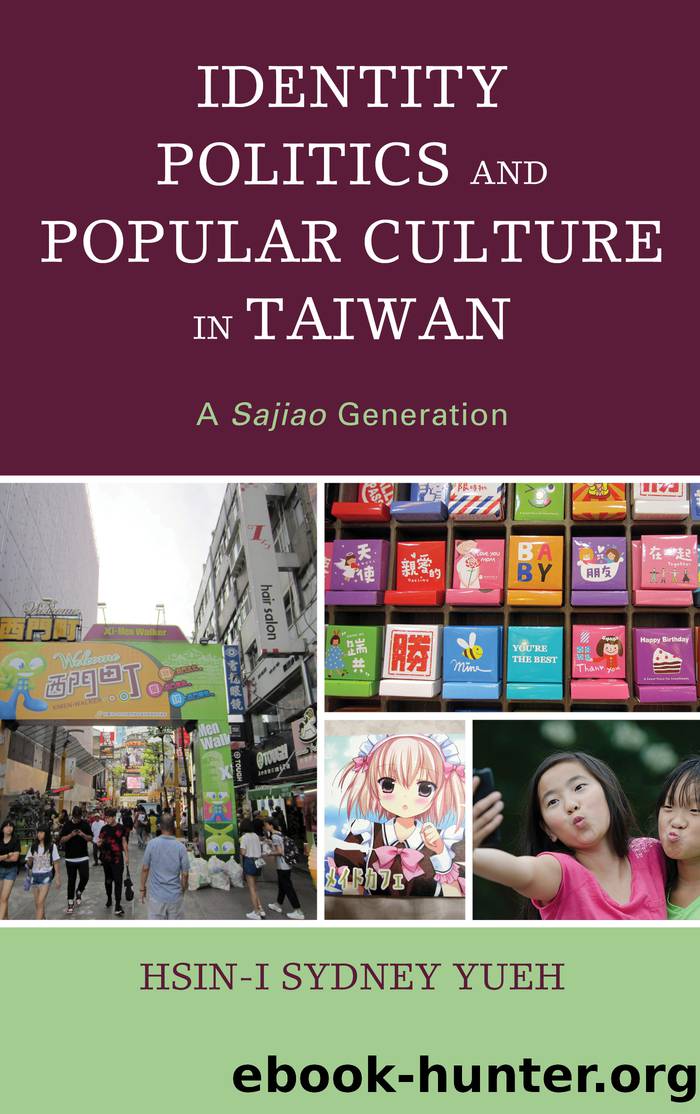 Identity Politics and Popular Culture in Taiwan by Yueh Hsin-I Sydney;