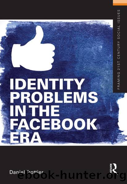 Identity Problems in the Facebook Era by Daniel Trottier