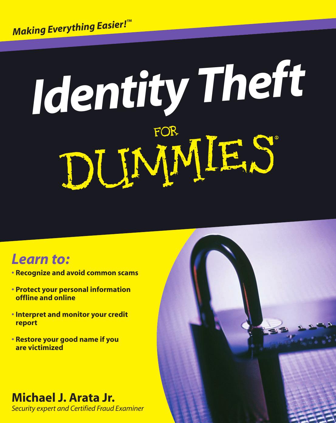 Identity Theft For Dummies by Arata Jr. Michael J