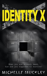 Identity X by Michelle Muckley