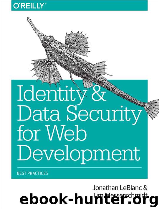 Identity and Data Security for Web Development: Best Practices by Jonathan LeBlanc & Tim Messerschmidt