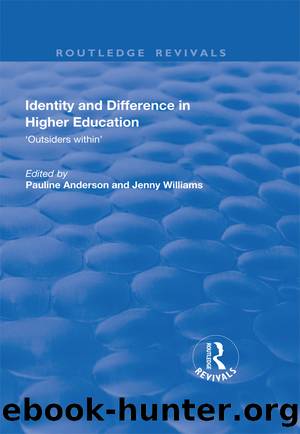 Identity and Difference in Higher Education: Outsiders within by Pauline Anderson Jenny Williams