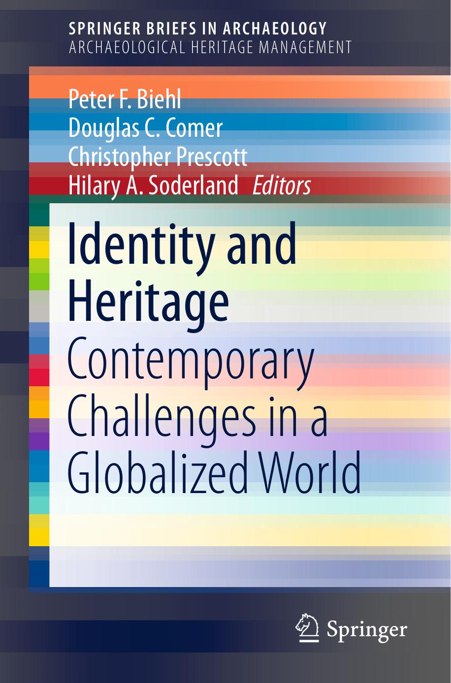 Identity and Heritage: Contemporary Challenges in a Globalized World by Peter F. Biehl