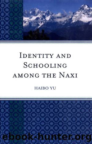 Identity and Schooling among the Naxi by Yu Haibo;