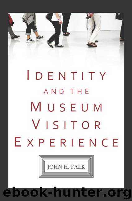 Identity and the Museum Visitor Experience by Falk John H;