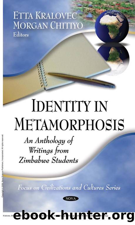 Identity in Metamorphosis: An Anthology of Writings From Zimbabwe Students : An Anthology of Writings from Zimbabwe Students by Etta Kralovec; Morgan Chitiyo