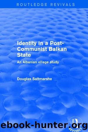 Identity in a Post-communist Balkan State by Douglas Saltmarshe