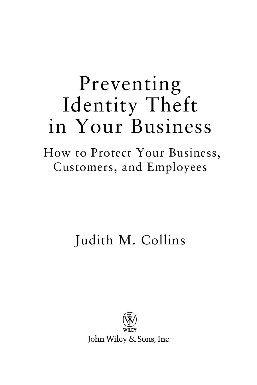 Identity theft prevention and control : how to protect your business, customers, and employees by Judith M Collins