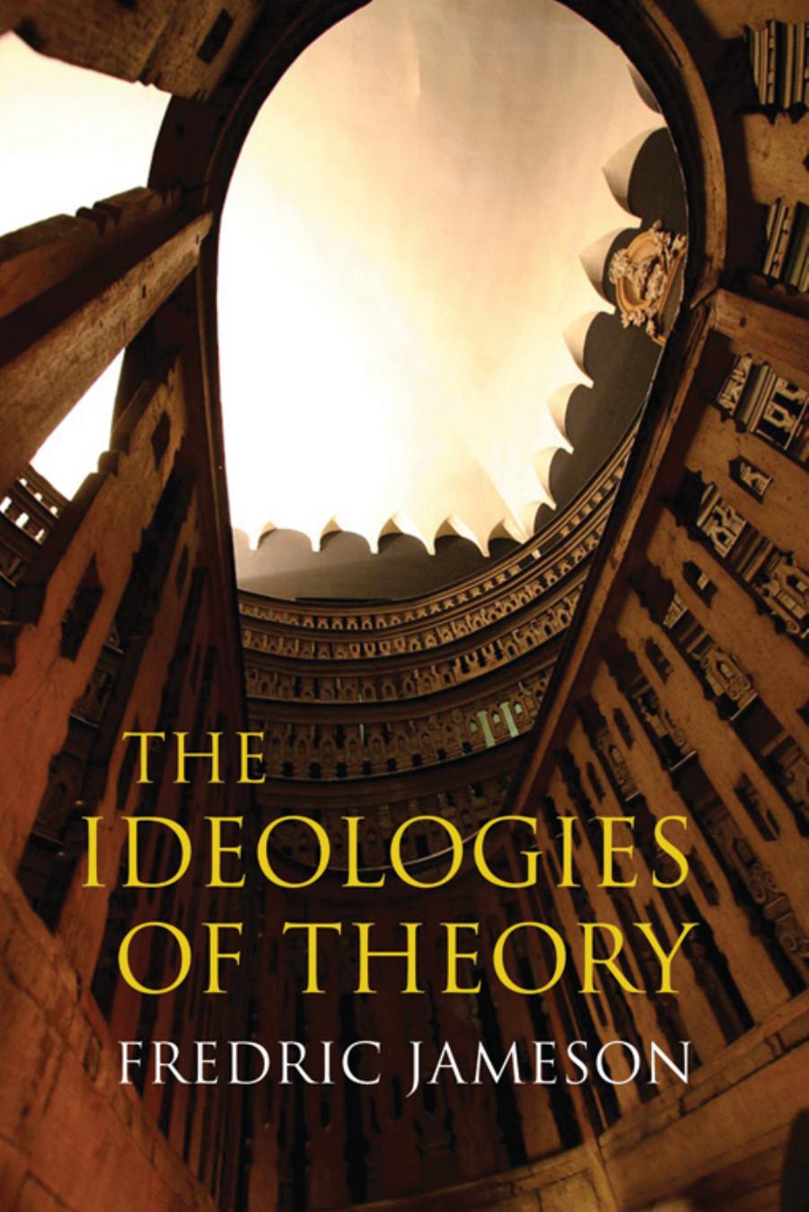 Ideologies Of Theory by Fredric Jameson