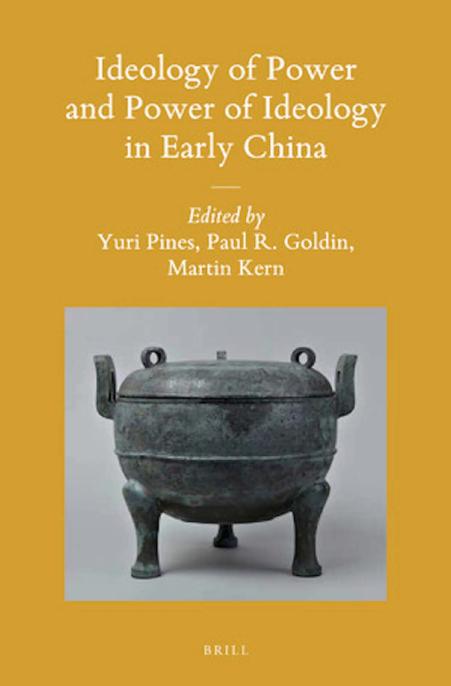 Ideology of Power and Power of Ideology in Early China by Yuri Pines; Paul R. Goldin; Martin Kern