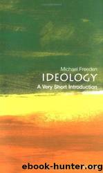 Ideology: a very short introduction by Michael Freeden