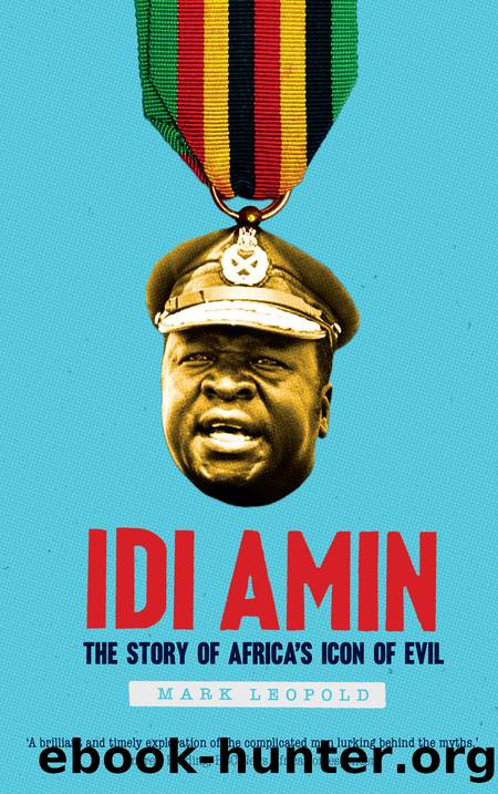 Idi Amin by Mark Leopold