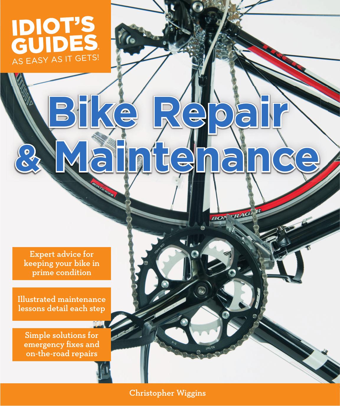 Idiot's Guides Bike Repair & Maintenance by Christopher Wiggins