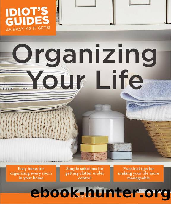 Idiot's Guides Organizing Your Life by Cyndy Aldred
