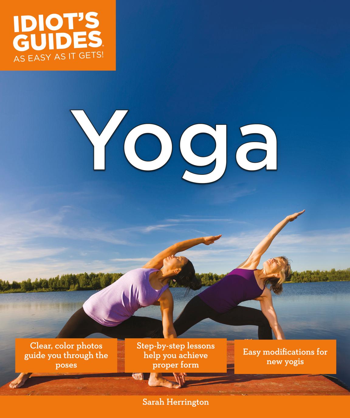 Idiotâs Guides: Yoga by Sarah Herrington