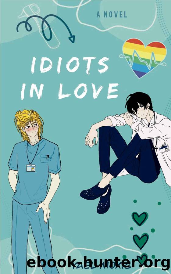 Idiots in Love by Yael Moxic