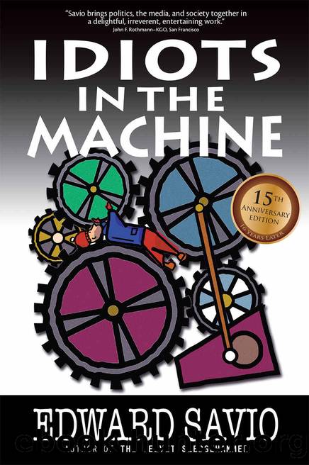 Idiots in the Machine (15th Anniversary Edition) by Edward Savio