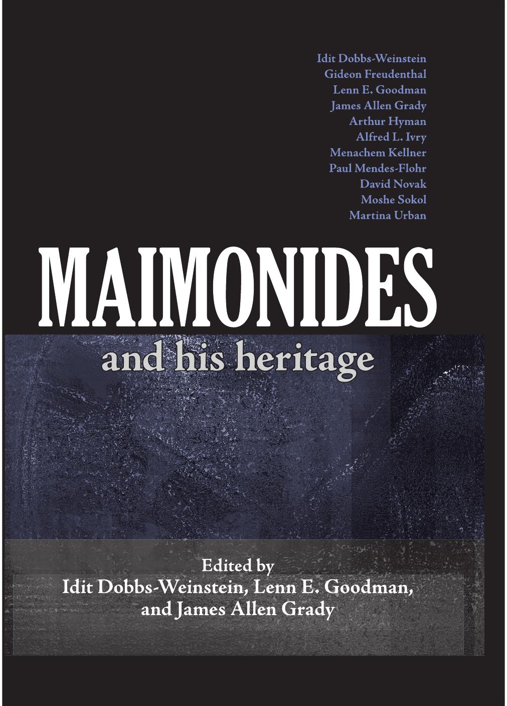Idit Dobbs-Weinstein, Lenn E. Goodman, James A. Grady-Maimonides and His Heritage (2009) by Unknown