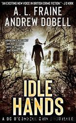 Idle Hands by A L Fraine