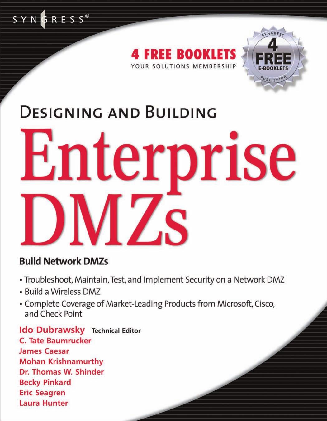 Ido Dubrawsky, Designing and Building Enterprise DMZs by Syngress (2006)(1-59749-100-4)(PDF) English