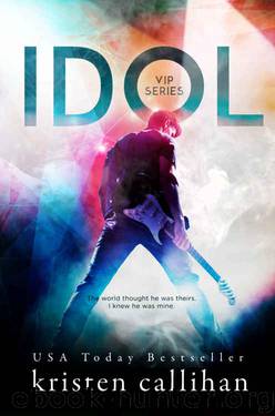 Idol (VIP #1) by Kristen Callihan