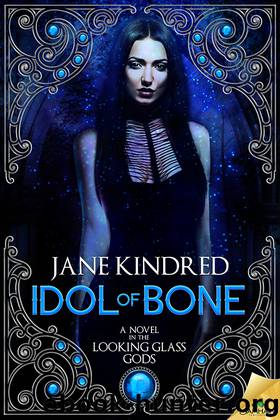 Idol of Bone by Jane Kindred