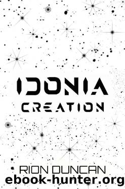 Idonia Creation (The Idonia Saga Book 1) by Rion Duncan