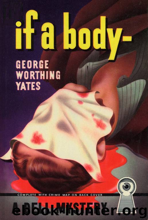 If A Body by George Worthing Yates