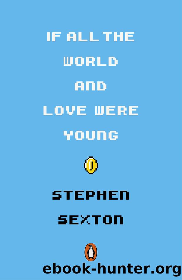 If All the World and Love Were Young by Stephen Sexton