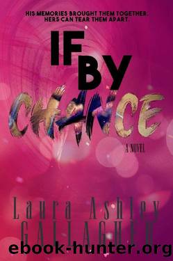 If By Chance (What Will Be Book Series 3) by Laura Ashley Gallagher
