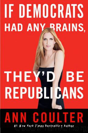 If Democrats had any brains by Ann Coulter