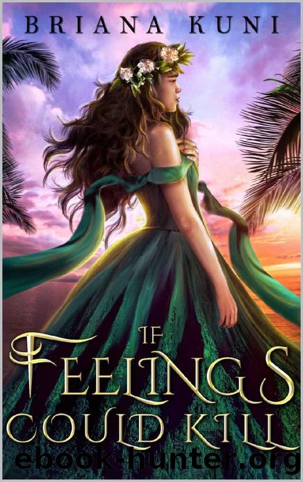 If Feelings Could Kill by Briana Kuni