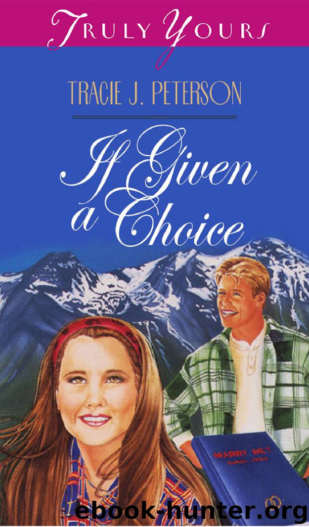 If Given a Choice by Tracie Peterson