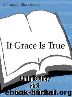 If Grace Is True by Philip Gulley James Mulholland