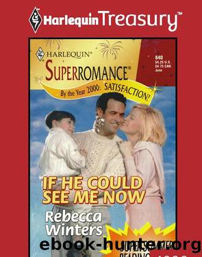 If He Could See Me Now by Rebecca Winters