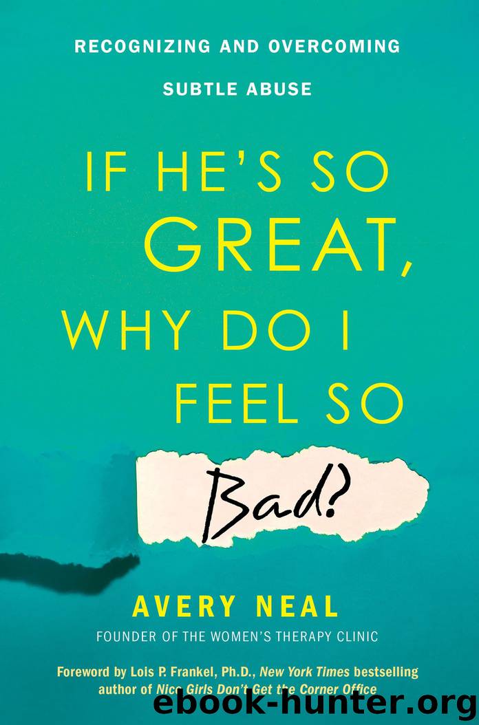 If He's So Great, Why Do I Feel So Bad? by Avery Neal