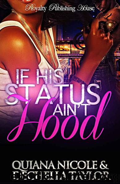 If His Status Ain't Hood by Quiana Nicole